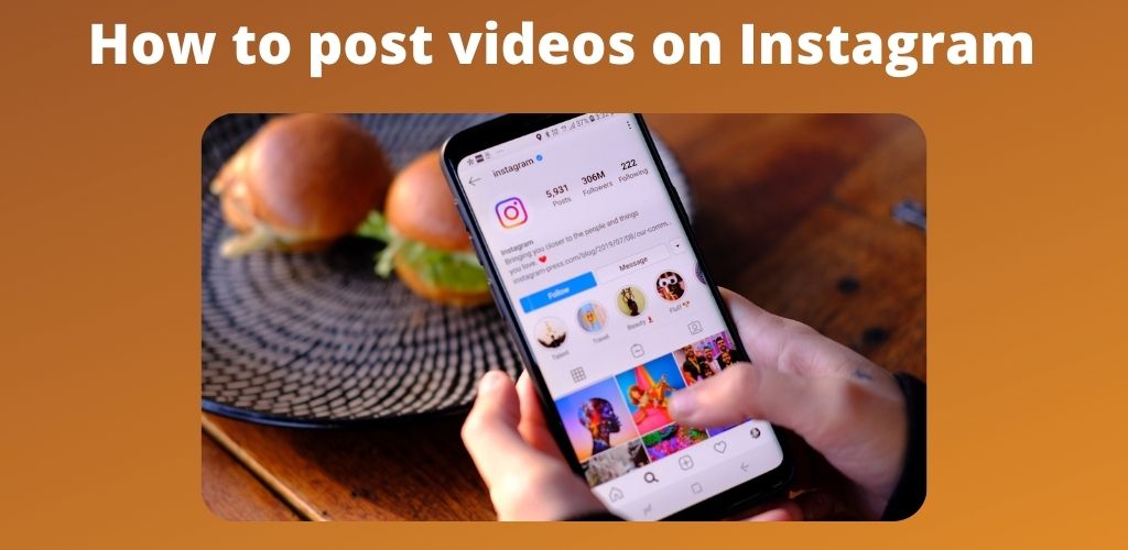 How to Post videos on Instagram